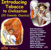 Introducing Tobacco To Civilization - Bob Newhart/Peter Sellers/Tommy Cooper