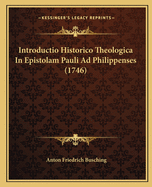 Introductio Historico Theologica In Epistolam Pauli Ad Philippenses (1746)