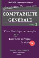 Introduction  la Comptabilit Gnrale TOME 2: comptabilit pour dbutants, apprendre  comptabiliser les oprations financires, Explications des notions essentielles et exercices corrigs en vidos