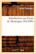 Introduction Aux Essais de Montaigne (d.1900)