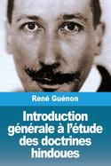 Introduction Generale A L'Etude Des Doctrines Hindoues