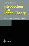 Introduction into Capital Theory: A Neo-Austrian Perspective