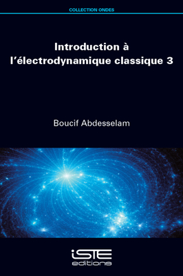 Introduction ? l'?(c)Lectrodynamique Classique 3 - Abdesselam, Boucif