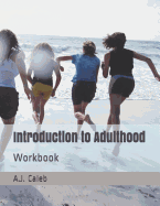 Introduction to Adulthood: Workbook