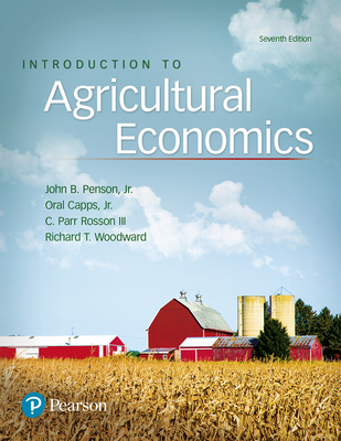 Introduction to Agricultural Economics - Penson, John, and Capps, Oral, and Rosson, C