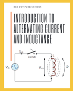 Introduction to Alternating Current and Inductance