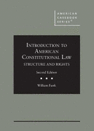 Introduction to American Constitutional Law: Structure and Rights - CasebookPlus