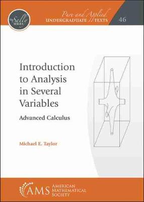 Introduction to Analysis in Several Variables: Advanced Calculus - Taylor, Michael E.