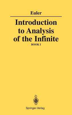 Introduction to Analysis of the Infinite: Book I - Blanton, J D (Translated by), and Euler, Leonhard
