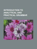 Introduction to Analytical and Practical Grammar