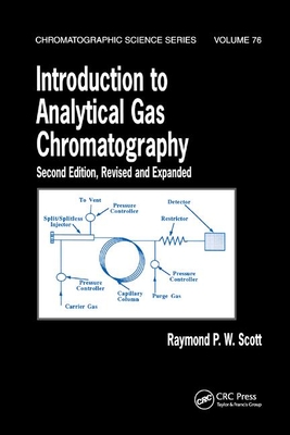 Introduction to Analytical Gas Chromatography, Revised and Expanded - Scott, Raymond P.W.