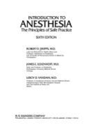 Introduction to Anesthesia: The Principles of Safe Practice