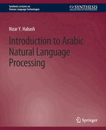 Introduction to Arabic Natural Language Processing