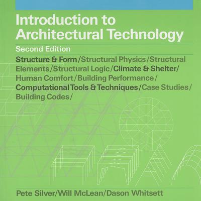 Introduction to Architectural Technology, 2nd Edition - McLean, William, and Silver, Peter