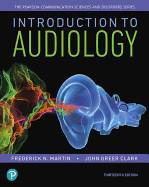 Introduction to Audiology, with Enhanced Pearson Etext -- Access Card Package