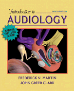 Introduction to Audiology - Martin, Frederick N, PhD, and Clark, John Greer