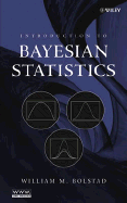 Introduction to Bayesian Statistics - Bolstad, William M