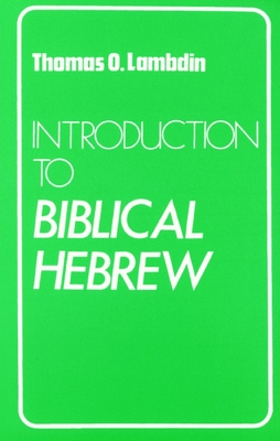 Introduction to Biblical Hebrew - Lambdin, Thomas O.