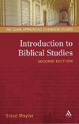 Introduction to Biblical Studies, Second Edition - Moyise, Steve