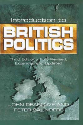 Introduction to British Politics - Dearlove, John, and Saunders, Peter R