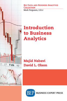 Introduction to Business Analytics - Nabavi, Majid, and Olson, David L