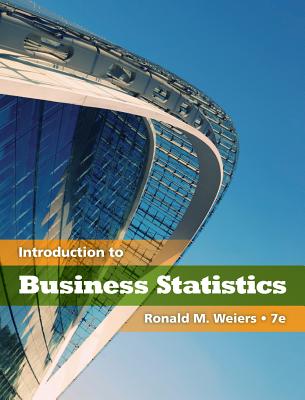 Introduction to Business Statistics (Book Only) - Weiers, Ronald M