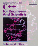 Introduction to C++ for Engineers and Scientists