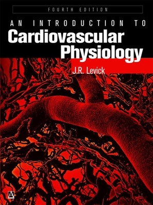 Introduction to Cardiovascular Physiology - Levick, J Rodney