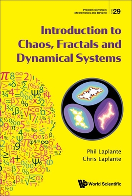 Introduction to Chaos, Fractals and Dynamical Systems - Laplante, Phillip A, and Laplante, Chris