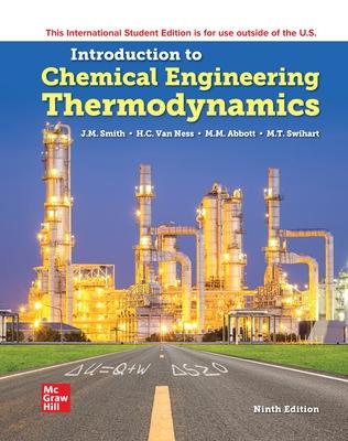 Introduction to Chemical Engineering Thermodynamics ISE - Smith, J.M., and Van Ness, Hendrick, and Abbott, Michael