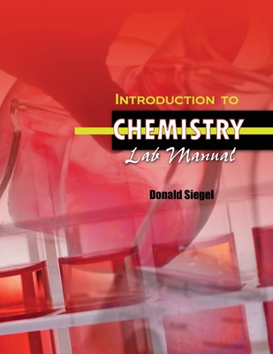 Introduction to Chemistry Lab Manual - Siegel, Donald