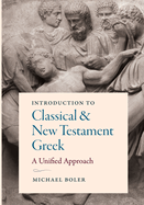 Introduction to Classical and New Testament Greek