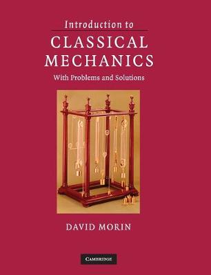 Introduction to Classical Mechanics: With Problems and Solutions - Morin, David