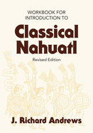 Introduction to Classical Nahuatl Workbook