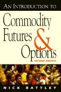 Introduction to Commondity Futures and Options