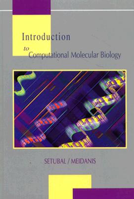 Introduction to Computational Molecular Biology - Setubal, Carlos, and Meidanis, Joao