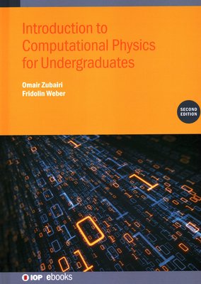 Introduction to Computational Physics for Undergraduates (Second Edition) - Weber, Fridolin, and Zubairi, Omair