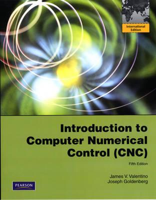 Introduction to Computer Numerical Control: International Edition - Valentino, James V., and Goldenberg, Joseph, and Predator, Inc, AAA