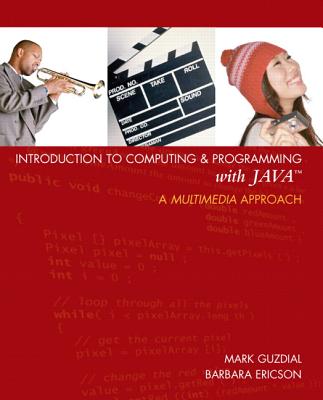 Introduction to Computing and Programming with Java: A Multimedia Approach - Guijarro-Crouch, Mercedes, and Ericson, Barbara