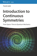Introduction to Continuous Symmetries: From Space-Time to Quantum Mechanics