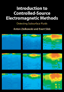 Introduction to Controlled-Source Electromagnetic Methods: Detecting Subsurface Fluids