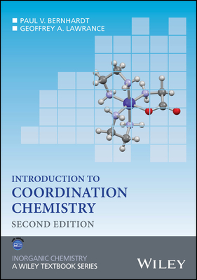 Introduction to Coordination Chemistry - Bernhardt, Paul V., and Lawrance, Geoffrey A.