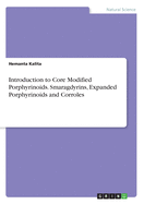 Introduction to Core Modified Porphyrinoids. Smaragdyrins, Expanded Porphyrinoids and Corroles