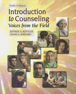 Introduction to Counseling: Voices from the Field
