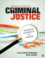 Introduction to Criminal Justice: Systems, Diversity, and Change - Rennison, Callie Marie, and Dodge, Mary J