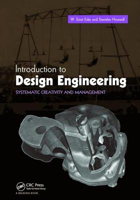 Introduction to Design Engineering: Systematic Creativity and Management - Eder, W. Ernst, and Hosnedl, Stanislav