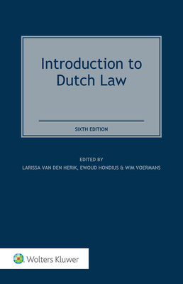 Introduction to Dutch Law - Van Den Herik, Larissa (Editor), and Hondius, Ewoud (Editor), and Voermans, Wim (Editor)