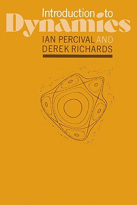 Introduction to Dynamics - Percival, I C, and Richards, D
