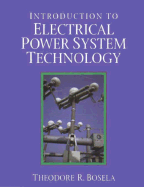 Introduction to Electrical Power System Technology - Bosela, Theodore R
