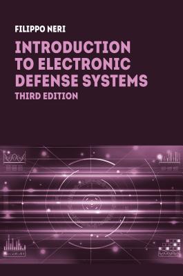 Introduction to Electronic Defense Systems, Third Edition - Neri, Filippo